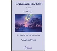 Conversations avec Dieu T4 - Eveil de l'espèce - Un dialogue nouveau et inattendu