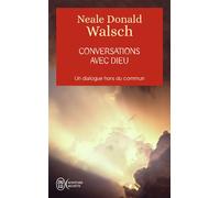 Conversations avec Dieu Un dialogue hors du commun - Conversations with God, an uncommon dialogue - Neale Donald Walsch - J'ai Lu - Poche - Essai