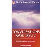 Conversations avec Dieu - Un dialogue hors du commun (Tome 3): Un dialogue hors du commun