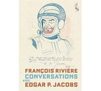Conversations avec Edgar P. Jacobs - François Rivière - la Sirène - broché - Essai