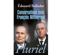 Conversations avec François Mitterrand - Edouard Balladur - Hachette Pluriel Reference - Poche - Essai