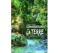Conversations avec la Terre - Une expérience intérieure
