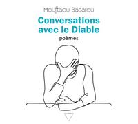 Conversations avec le diable - Mouftaou Badarou - Licht - broché - Poésie
