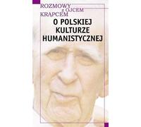 Conversations avec le père Krąpec. Sur la culture humaine polonaise.