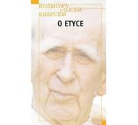 Conversations avec le père Krąpec. Sur l'éthique