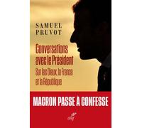 Conversations avec le Président : sur les Dieux, la France et la République - Samuel Pruvot - Cerf - broché - Essai