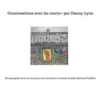 Danny Lyon – Conversations avec les morts (0000) – Relié