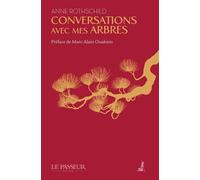 Conversations avec mes arbres - Anne Rothschild - Le Passeur - broché - Poésie