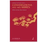 Conversations Avec Mes Arbres - Journal D'un Jardin À Travers Les Saisons