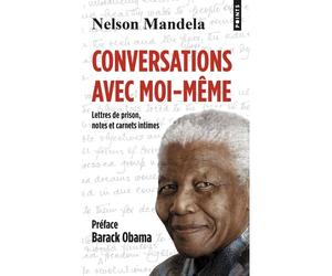 Conversations avec moi-même Lettres de prison, notes et carnets intimes - Nelson Mandela - Points - Poche - Essai