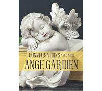 Conversations avec mon ANGE GARDIEN: Conserver vos inspirations, prières et pensées | carnet de notes ligné | format 15 x 23 cm ( 122 pages)