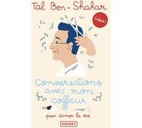 Conversations avec mon coiffeur Tal Ben-Shahar (Auteur), Hélène Collon (Traduction)