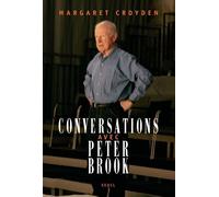 Conversations avec Peter Brook - Margaret Croyden - Seuil - broché - Théâtre