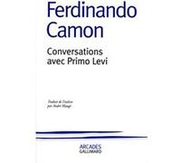 Conversations avec Primo Levi Ferdinando Camon (Auteur), André Maugé (Traduction)