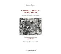 Conversations avec Sam Szafran - Jean-Pierre Vial - El Viso - broché - Biographie