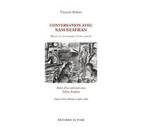 Conversations avec Sam Szafran - Récits et souvenirs d'une amitié
