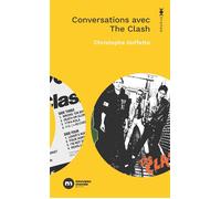 Conversations avec The Clash - Christophe Goffette - Nouveau Monde Eds - Poche - Biographie