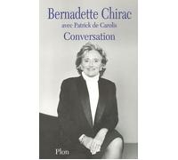 Conversations - Bernadette Chirac - Plon - broché - Entretien