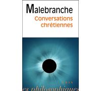 Conversations chrétiennes Oeuvres complètes volume 4 - Nicolas Malebranche - Vrin - Poche - Essai