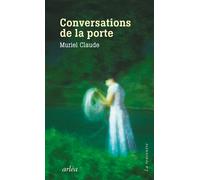 Conversations de la porte - Muriel Claude - Arlea - broché - Roman