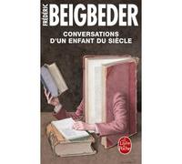 Conversations d'un enfant du siècle - Frédéric Beigbeder - Lgf - Poche - Essai