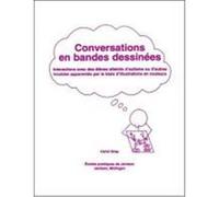 Conversations En Bandes Dessinees: Interactions Avec Des Eleves Atteints D'Autisme Ou D'Autres Troubles Apparentes Par Le Biais D'Illustrations En Cou Gray, Carol (Auteur)