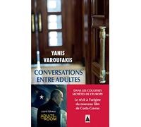 Conversations entre adultes: Dans les coulisses secrètes de l'Europe