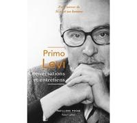 Conversations et entretiens Primo Levi (Auteur), Thierry Laget (Traduction), Dominique Autrand (Traduction), Marco Belpoliti (Préface)