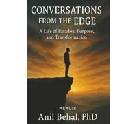 Conversations from the Edge: A Life of Paradox, Purpose, and Transformation