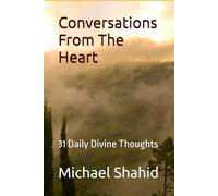 Conversations From The Heart: 31 Daily Divine Thoughts