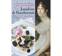 Conversations gourmandes avec Joséphine de Beauharnais