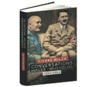 Conversations hitler-mussolini Milza, Pierre (Auteur)