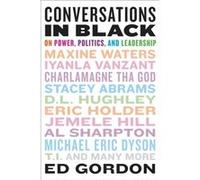 Conversations in Black - Ed Gordon - Little Brown amp Company - Livre en Anglais - Hardback Ed GordonEd Gordon (Auteur)