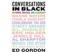Conversations in Black - Ed Gordon - Little Brown amp Company - Livre en Anglais - Paperback Ed GordonEd Gordon (Auteur)