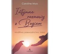 Conversations intimes avec Dieu - Caroline Myss (Buch auf Polnisch)