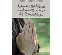 Conversations intimes avec le Bouddha Thich Nhât Hanh (Auteur)