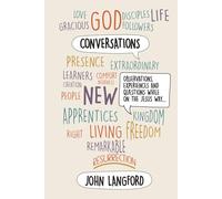 Conversations: Observations, experiences and questions while on the Jesus way
