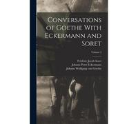 Conversations Of Goethe With Eckermann And Soret; Volume 2