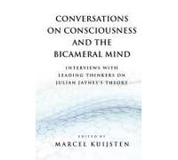 Conversations On Consciousness And The Bicameral Mind