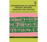 Conversations On Creative Process, Methods, Research And Practice