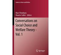 Conversations On Social Choice And Welfare Theory - Vol. 1