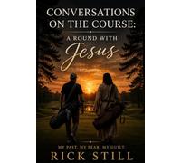 Conversations On The Course: A Round With Jesus