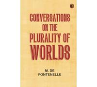 Conversations on the Plurality of Worlds