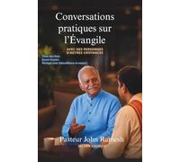 Conversations pratiques sur l’Évangile avec des personnes d’autres croyances