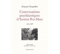 Conversations psychiatriques à l'Institut Pere Mata - François Tosquelles - Millon Jerome Eds - broché - Essai
