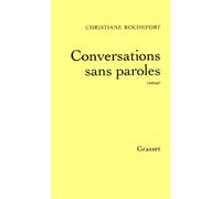 Conversations sans paroles - Christiane Rochefort - Grasset - broché - Livre