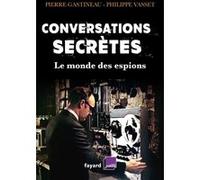 Conversations secrètes Pierre Gastineau (Auteur), Philippe Vasset (Auteur)