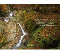 Conversations silencieuses - Au coeur de l'Ardèche sauvage - Simon Bugnon - Hozhoni Eds - relié - Beau livre
