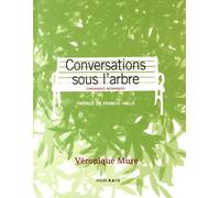 Conversations sous l'arbre: Chroniques botaniques