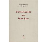 Conversations sur Dom Juan Jacques Lassalle (Auteur), Jean-Loup Rivière (Auteur)